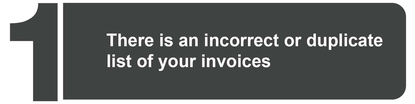 There is an incorrect or duplicate list of your invoices