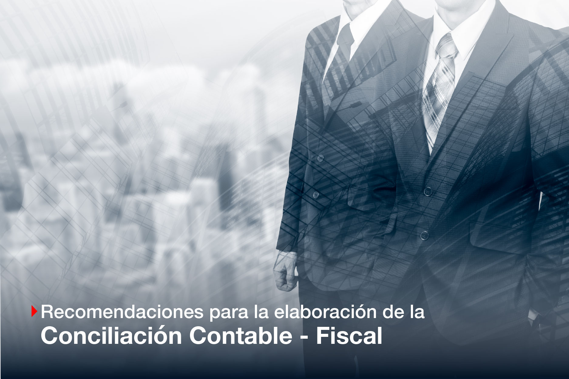 Recomendaciones para la elaboración de la Conciliación Contable-Fiscal