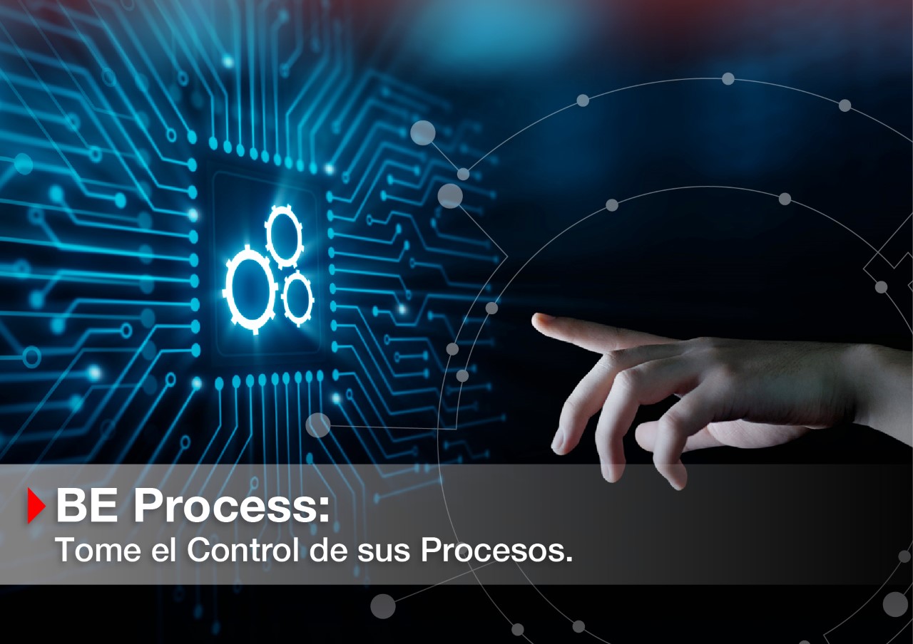 BE | Process: Tome el control de sus procesos